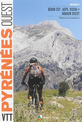 Pyrénées Ouest VTT Aspe, Ossau, Aragon ouest