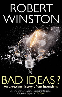 Bad Ideas? -  Lord Robert Winston