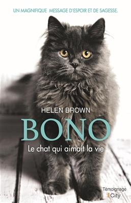 Bono, le chat qui aimait la vie - Helen Brown