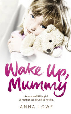 Wake Up, Mummy -  Anna Lowe