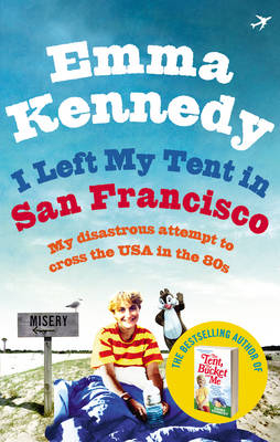 I Left My Tent in San Francisco -  Emma Kennedy