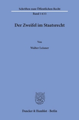 Der Zweifel im Staatsrecht. - Walter Leisner