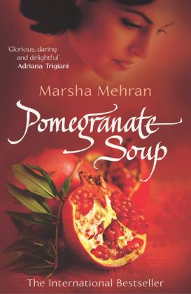 Pomegranate Soup -  Marsha Mehran