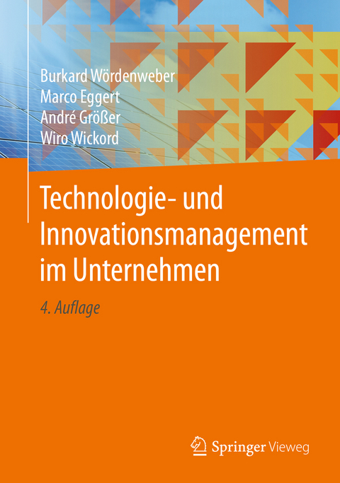 Technologie- und Innovationsmanagement im Unternehmen - Burkard Wördenweber, Marco Eggert, André Größer