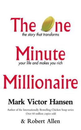 One Minute Millionaire -  Robert Allen,  Mark Victor Hansen