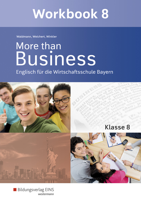 More than Business - Englisch an der Wirtschaftsschule in Bayern - Udo Winkler, Günther Weichert, Ursula Waldmann