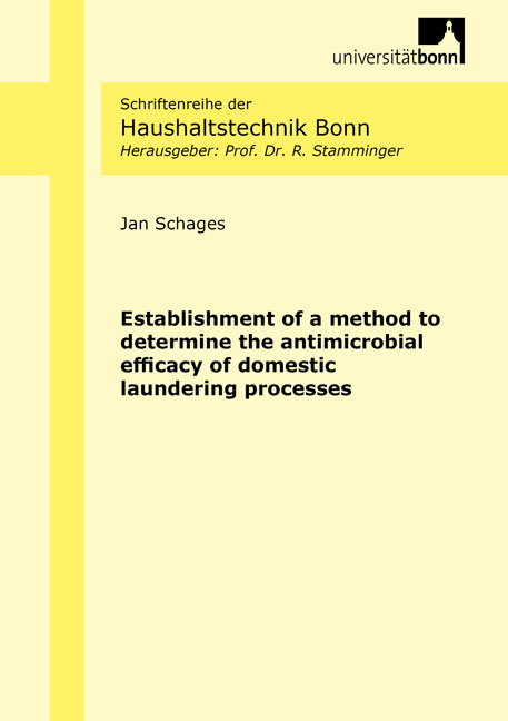 Establishment of a method to determine the antimicrobial efficacy of domestic laundering processes - Jan Schages