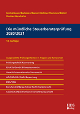 Die mündliche Steuerberaterprüfung 2020/2021 - Uwe Grobshäuser, Lukas Hendricks, Rolf-Rüdiger Radeisen, Arno Barzen, Jörg W. Hellmer, Philipp Hammes, Felix Hammes, Sabrina Böhm, Harald Dauber