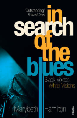 In Search Of The Blues -  Marybeth Hamilton