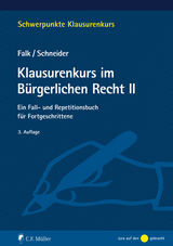 Klausurenkurs im Bürgerlichen Recht II - Falk, Ulrich; Schneider, Birgit