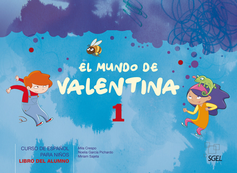 El mundo de Valentina 1 - Mila Crespo Picó, Noelia García Pichardo, Miriam Sajeta Souza