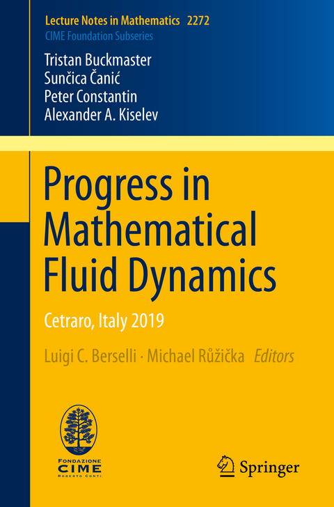 Progress in Mathematical Fluid Dynamics - Tristan Buckmaster, Sunčica Čanić, Peter Constantin, Alexander A. Kiselev