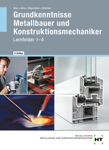 eBook inside: Buch und eBook Grundkenntnisse Metallbauer und Konstruktionsmechaniker - Moos, Josef; Bräu, Nina; Wagenleiter, Hans Werner; Wollinger, Peter