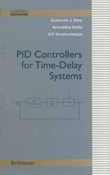 PID Controllers for Time-Delay Systems - Guillermo J. Silva, Aniruddha Datta, Shankar P. Bhattacharyya