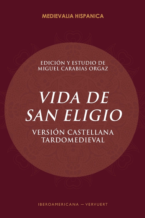 Vida de San Eligio : versión castellana tardomeviedal - 