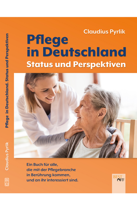 Pflege in Deutschland - Claudius Pyrlik