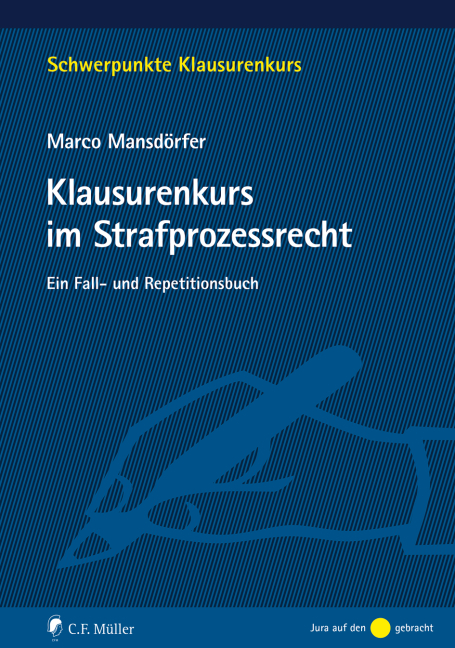 Klausurenkurs im Strafprozessrecht - Marco Mansdörfer