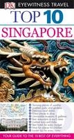 DK Eyewitness Top 10 Travel Guide: Singapore -  Susy Atkinson,  Jennifer Eveland