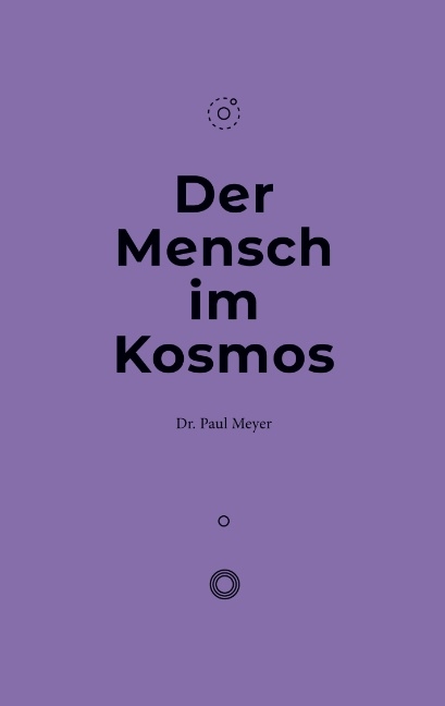 Der Mensch im Kosmos - Paul Meyer