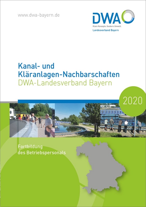 Kanal- und Kläranlagen-Nachbarschaften - DWA-Landesverband Bayern - Fortbildung des Betriebspersonals 2020