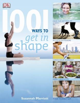 1001 Ways to Get in Shape -  Susannah Marriott