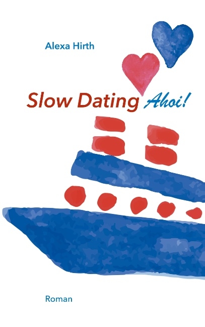 Slow Dating Ahoi! - Alexa Hirth