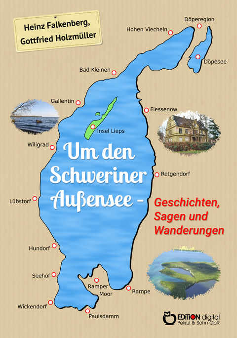 Um den Schweriner Außensee - Geschichten, Sagen und Wanderungen - Gottfried Holzmüller, Heinz Falkenberg