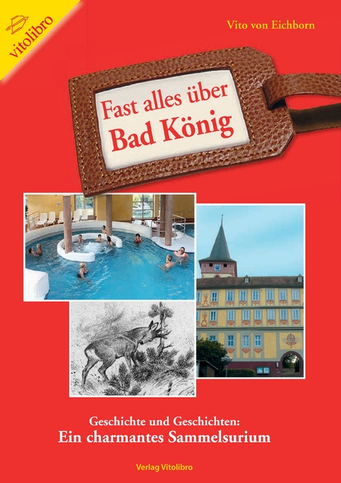 Fast alles über Bad König - Vito von Eichborn