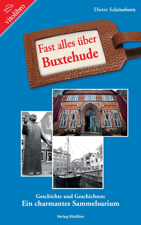 Fast alles über Buxtehude - Dieter Schöneborn