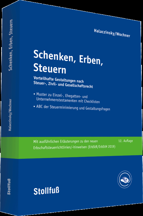 Schenken, Erben, Steuern - Raymond Halaczinsky, Georg Wochner