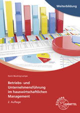 Betriebs- und Unternehmensführung im hauswirtschaftlichen Management - Beuting-Lampe, Karin