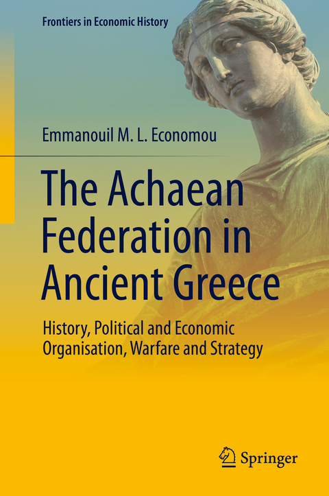 The Achaean Federation in Ancient Greece - Emmanouil M. L. Economou