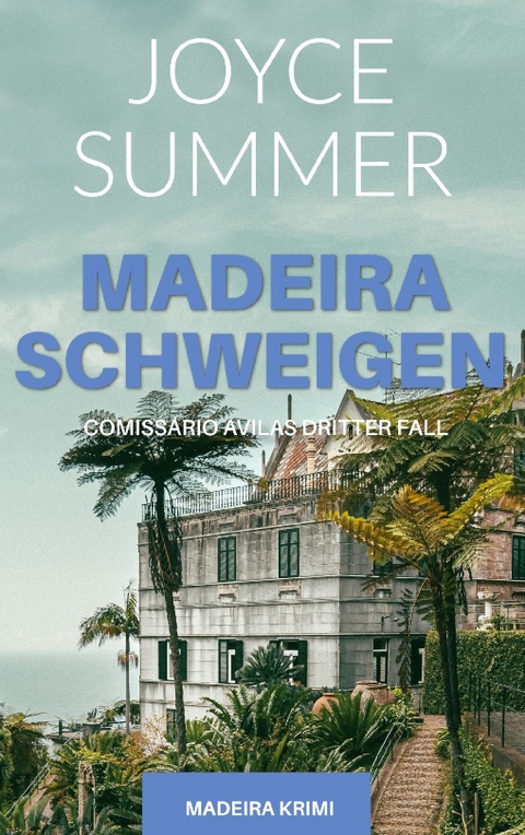 Madeiraschweigen - Joyce Summer