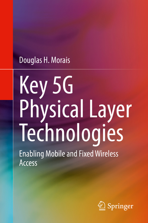 Key 5G Physical Layer Technologies - Douglas H. Morais