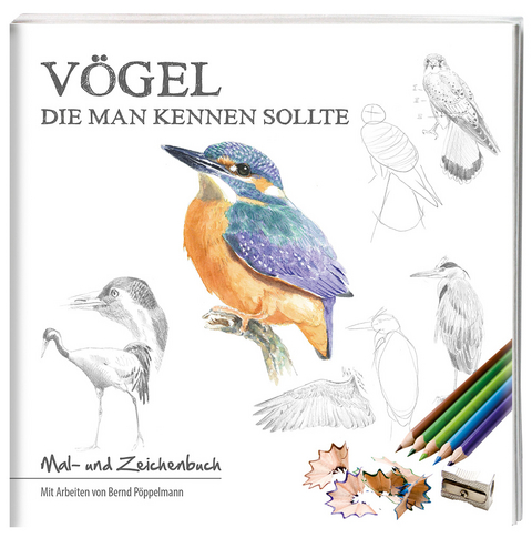 Vögel, die man kennen sollte - Bernd Pöppelmann