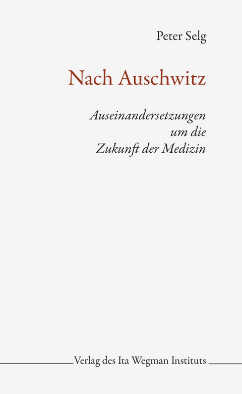 Nach Auschwitz - Peter Selg