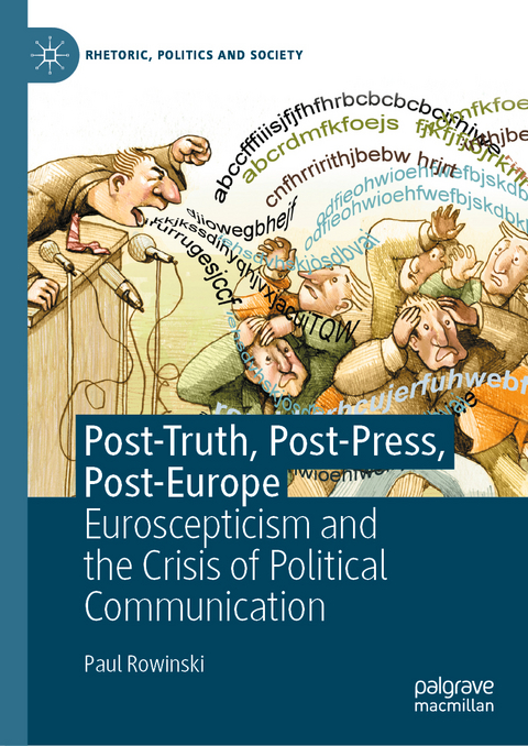 Post-Truth, Post-Press, Post-Europe - Paul Rowinski