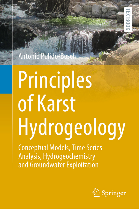 Principles of Karst Hydrogeology - Antonio Pulido-Bosch