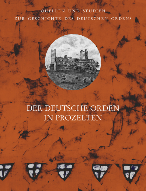 Der Deutsche Orden in Prozelten - Katharina Kemmer