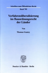 Verfahrensliberalisierung im Bauordnungsrecht der Länder. - Thomas Gnatzy