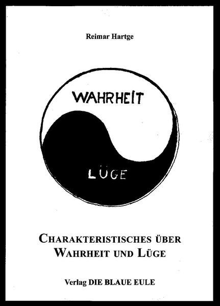 Charakteristisches über Wahrheit und Lüge - Reimar Hartge