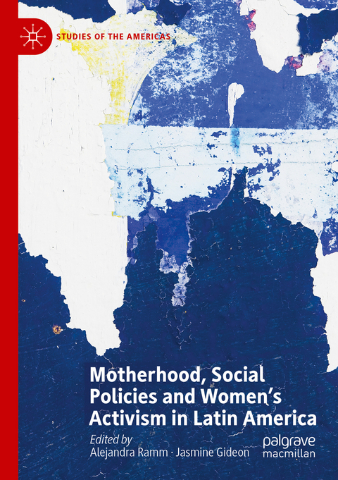 Motherhood, Social Policies and Women's Activism in Latin America - 