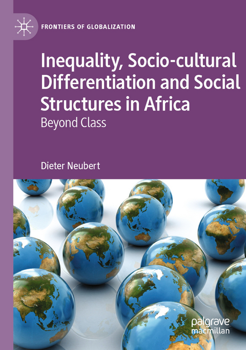 Inequality, Socio-cultural Differentiation and Social Structures in Africa - Dieter Neubert