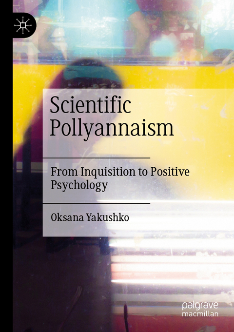 Scientific Pollyannaism - Oksana Yakushko