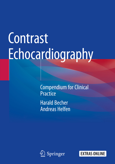 Contrast Echocardiography - Harald Becher, Andreas Helfen