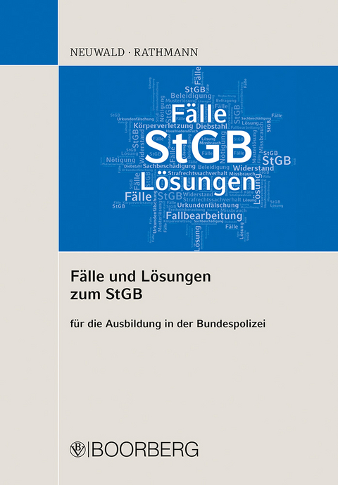 Fälle und Lösungen zum StGB - Nils Neuwald, Elisabeth Rathmann