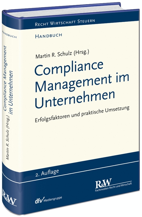 Compliance Management im Unternehmen - Martin R. Schulz