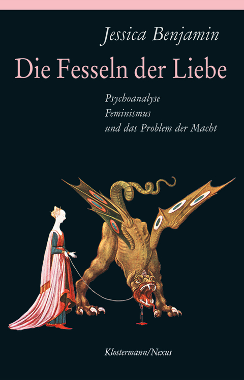 Die Fesseln der Liebe - Jessica Benjamin