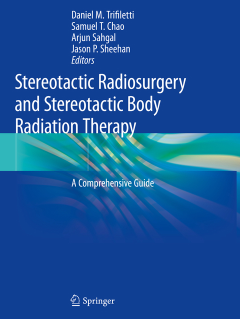 Stereotactic Radiosurgery and Stereotactic Body Radiation Therapy - 