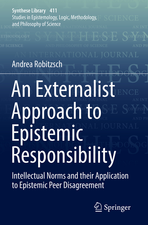 An Externalist Approach to Epistemic Responsibility - Andrea Robitzsch